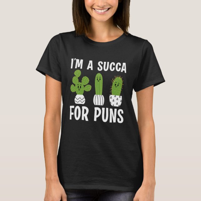 I’m A Succa For Puns T-Shirt (Front)