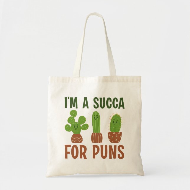I’m A Succa For Puns Tote Bag (Front)