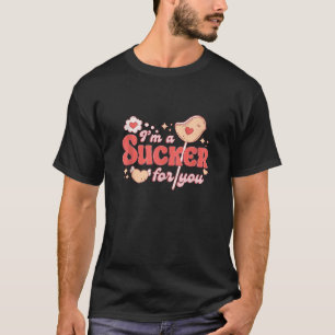 I m a Sucker for You Heart Candy Retro Groovy Vale T-Shirt