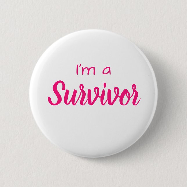 I’m a survivor breast cancer awareness button pink (Front)