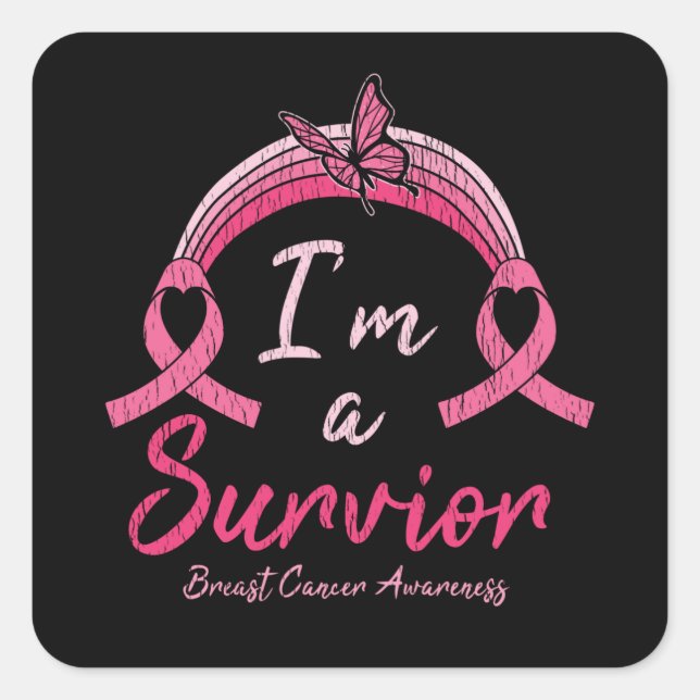 I’m A Survivor Warrior Breast Cancer Awareness Square Sticker (Front)