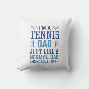 I’m A Tennis Dad Cushion
