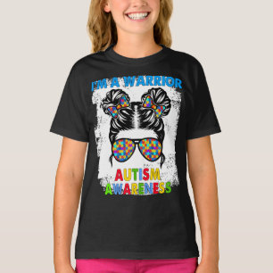 I’m A Warrior Autism Awareness Messy Bun Girl T-Shirt