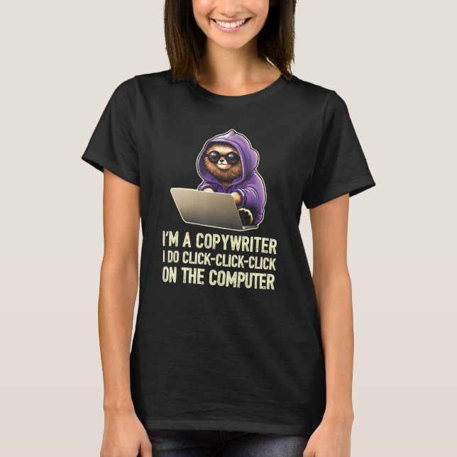 I m a writer I Do Click Click Click On The Compute T-Shirt (Front)