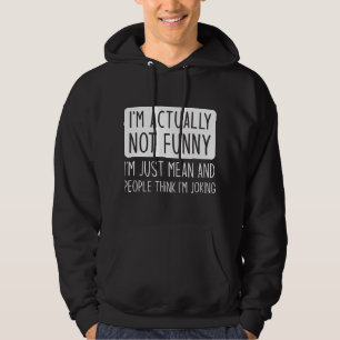 I’m Actually Not Funny Hoodie