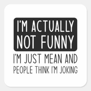 I’m Actually Not Funny Square Sticker