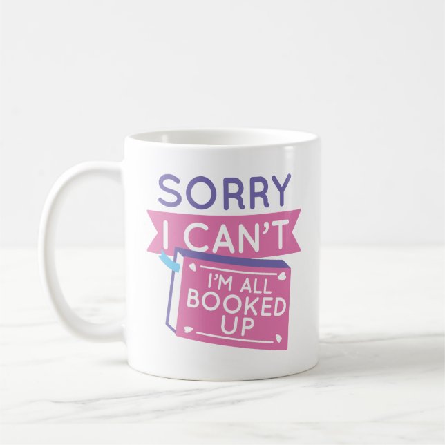 I’m All Booked Up Coffee Mug (Left)