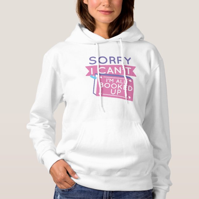 I’m All Booked Up Hoodie (Front)