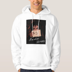 i m alone but happy Hoodies & sweatshirts