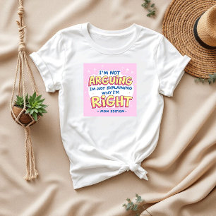 I’m Always Right   Mum Humour   Funny Mother's Day T-Shirt