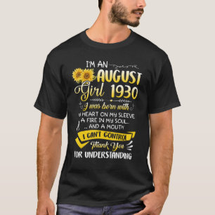 I m An August Girl 1930 Sunflower 93rd Birthday T-Shirt