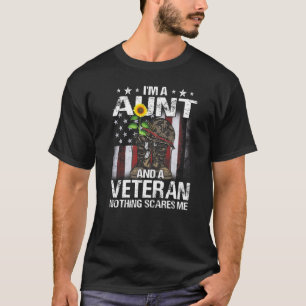 I M An Aunt And A Veteran Nothing Scares Me Vetera T-Shirt