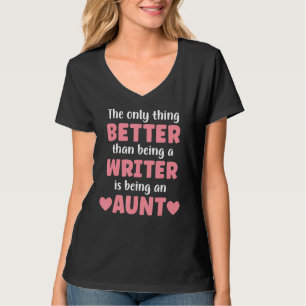 I M An Aunt And Writer Author Funny Aunt For Wome T-Shirt