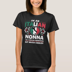 I’m an Italian Nonna  T-Shirt