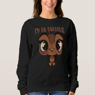 I M An Owlaholic Animal Owl Lover Sweatshirt