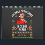 I’m Back, Christmas Is Great Again Trump Election  Calendar<br><div class="desc">trump vance,  donald trump,  election 2024,  christmas sweater,  ugly xmassweater,  santa claus,  republican,  vote,  president</div>