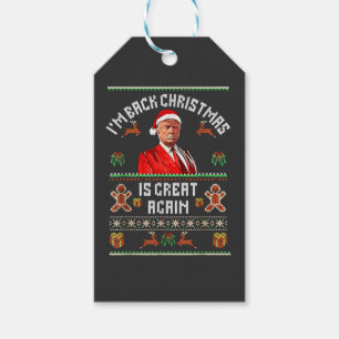 I’m Back, Christmas Is Great Again Trump Election  Gift Tags