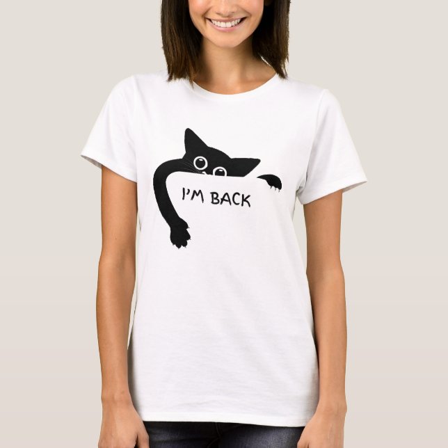 I’m Back Funny Black Cat Graphic T-Shirt Design (Front)