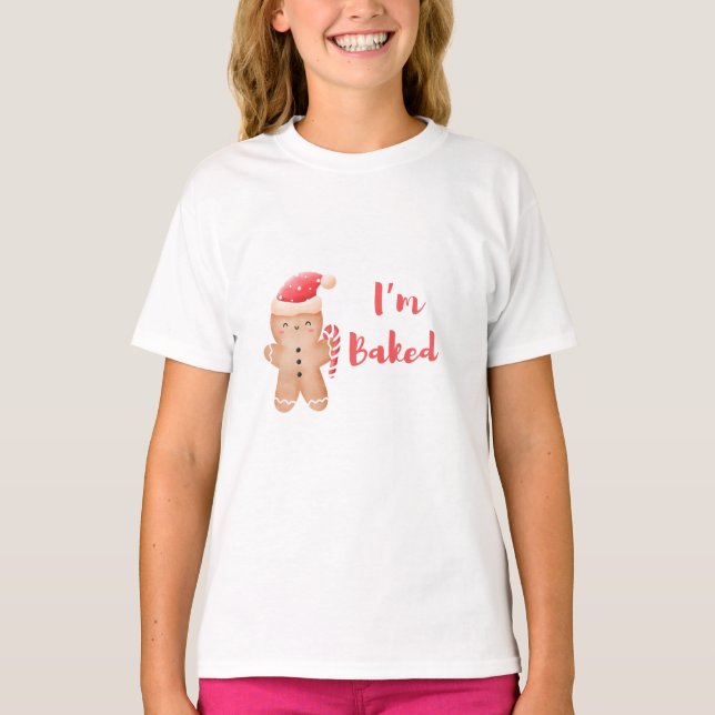I’m baked cookie T-Shirt (Front)