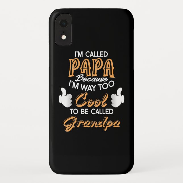 I’m Called Papa because I´m way too Cool Case-Mate iPhone Case (Back)