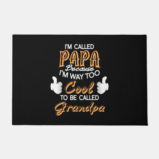 I’m Called Papa because I´m way too Cool Doormat (Front)