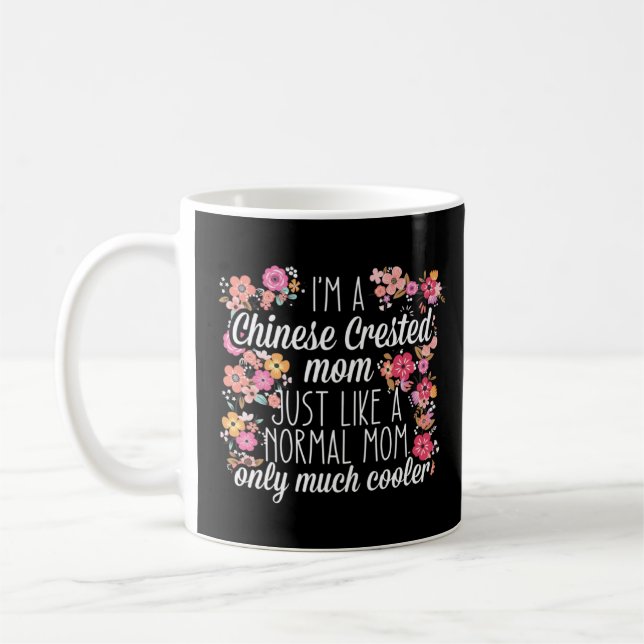 I m Chinese Crested mum like a normal  Coffee Mug (Left)