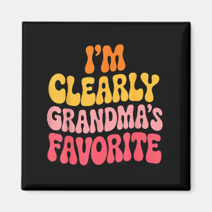 I’m Clearly Grandma’s Favorite Funny Granddaughter Magnet