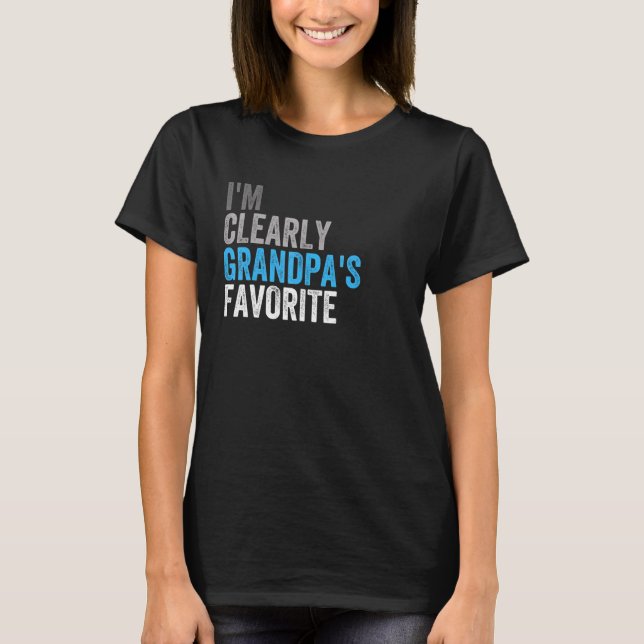 I m Clearly Grandpau2019s Favorite Family Daughter T-Shirt (Front)