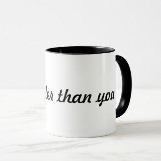 "I’m Cooler Than You" Script Font White Mug