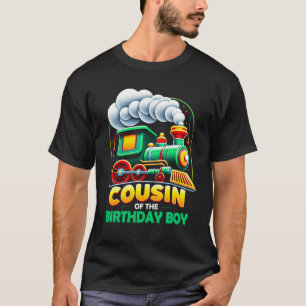 I_m Cousin Of The Birthday Boy Party Train Supply T-Shirt