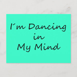 I´m Dancing in My Mind Postcard