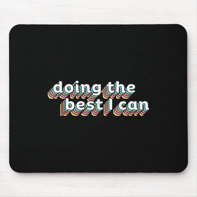 I’m Doing The I Can Shirt - Motivational Shirt  Mouse Mat (Front)