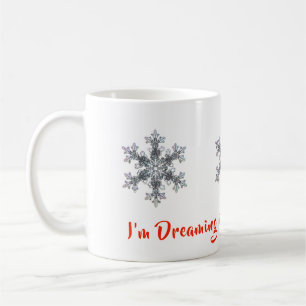 I’m Dreaming of a White Christmas, snowflakes Coffee Mug