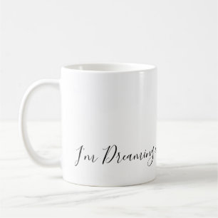 I’m Dreaming of a White Chritmas Coffee Mug