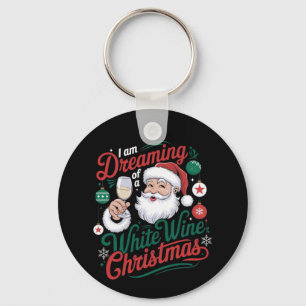 I’m Dreaming of a White Wine Christmas Key Ring