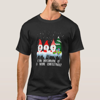 I’M Dreaming Of A Wine Christmas Drinking Gnome Wi T-Shirt