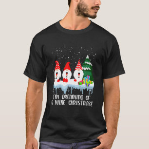 I’M Dreaming Of A Wine Christmas Drinking Gnome Wi T-Shirt