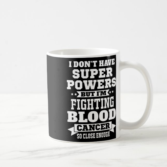 I’m Fighting Blood Cancer Awareness Motivational L Coffee Mug (Right)