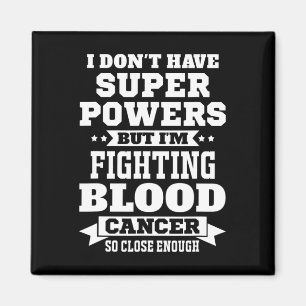 I’m Fighting Blood Cancer Awareness Motivational L Magnet
