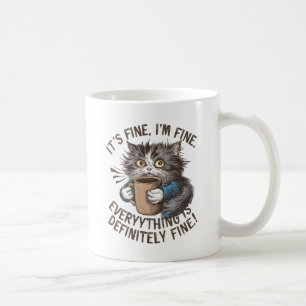 "I’m Fine. Everything is Just Fine." Frantic Cat Coffee Mug