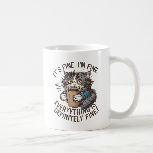 "I’m Fine. Everything is Just Fine." Frantic Cat Coffee Mug (Right)