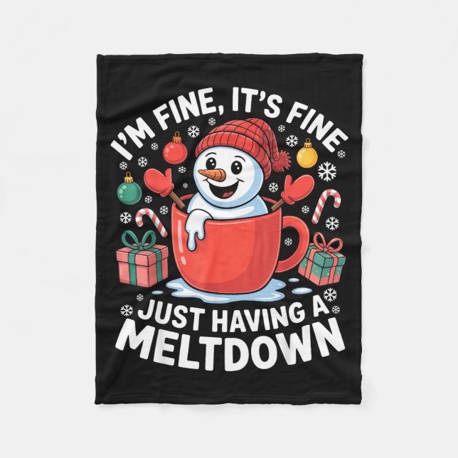 I’m Fine It’s Fine Just Having A Meltdown Funny Sn Fleece Blanket (Front)