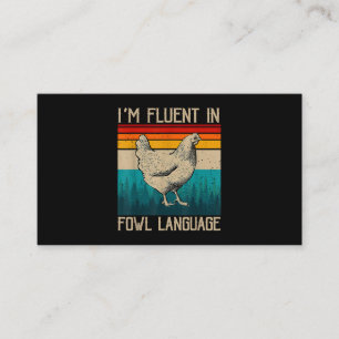 I’m Fluent In Fowl Language Chicken Business Card