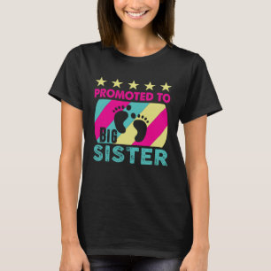 I m Going To Be A Big Sis Promoted To Big Sister T-Shirt