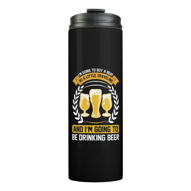  I m going to be drinking beer Thermal Tumbler (Front)