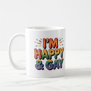 “I’m Happy & Gay” Pride Mug – We Are All Mugs
