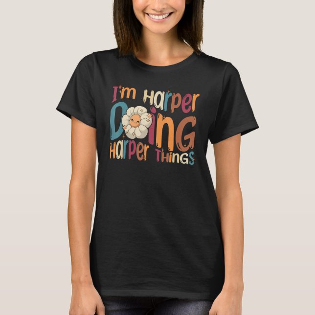 I m Harper Doing Harper Things  Groovy Retro Harpe T-Shirt (Front)