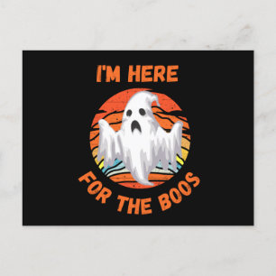I' m here for the boos postcard