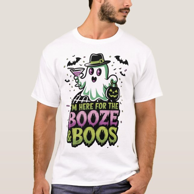 I’m Here for the Booze & Boos Shirt Halloween (Front)