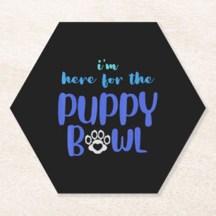I m Here For The Puppy Bowl Funny Cute Dog Lover Paper Coaster